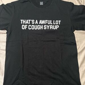 THAT’S A AWFUL LOT OF COUGH SYRUP